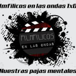 Segundo programa de la primera temporada de filmfilicos en las ondas