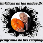 filmfilicos en las ondas 2x11