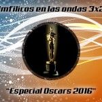 En el filmfilicos en las ondas 3x21 - Especial oscars 2016