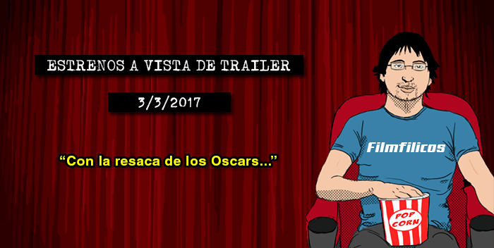 Estrenos de cine (3/3/2017)