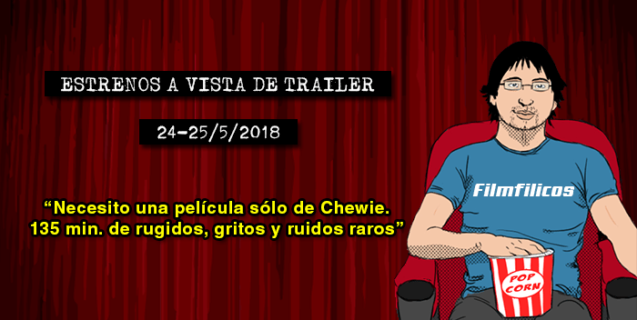 Estrenos de cine (24-25/5/2018)