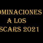 Nominaciones a los Oscar 2021 en Filmfilicos, el blog de cine