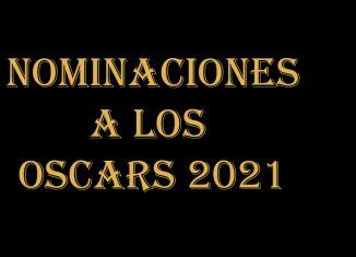 Nominaciones a los Oscar 2021 en Filmfilicos, el blog de cine