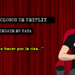 5 monólogos de Netflix para sobrellevar el confinamiento