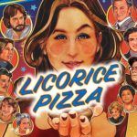 Licorice pizza