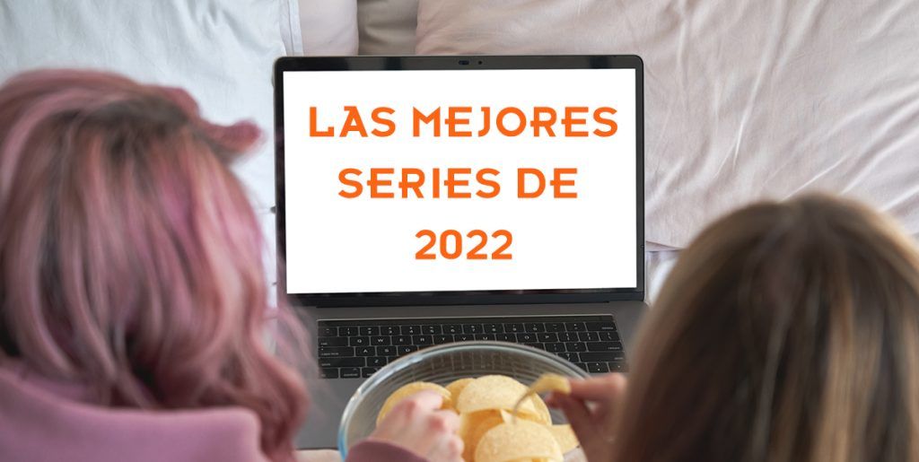 Las mejores series de 2022 | Filmfilicos blog de cine