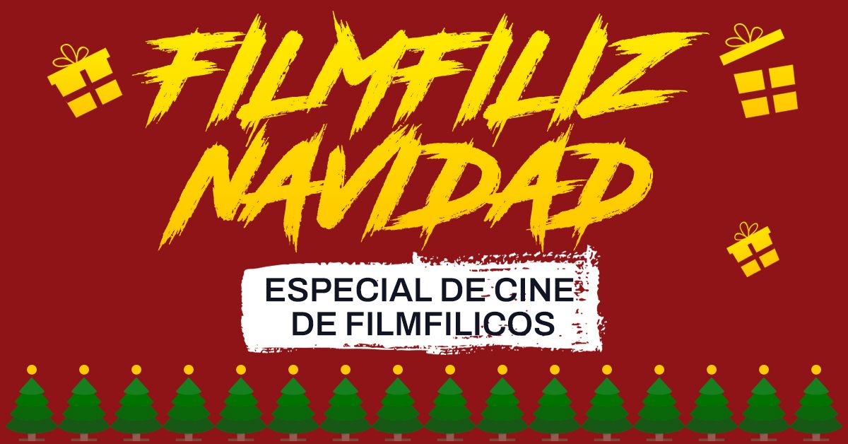 FilmFiliz Navidad - Especial de cine de Filmfilicos para esta Navidad 2023