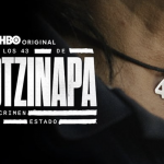 Serie documental HBO Max Los 43 de Ayotzinapa - Un crimen de estado