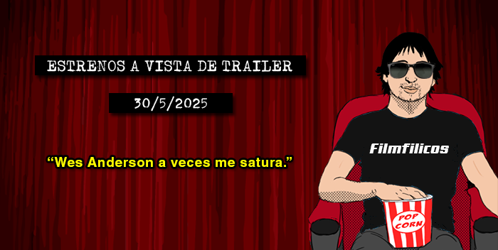 Estrenos de cine (30/5/2025)