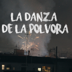 Reseña del documental La danza de la pólvora